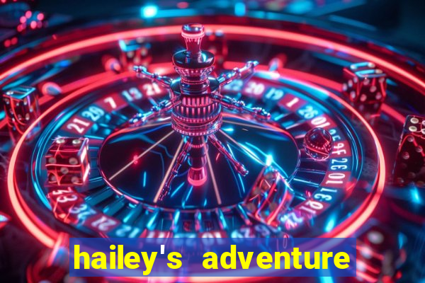 hailey's adventure mod unlimited money